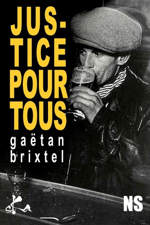 Cover of the book Justice pour tous by Gaëtan Brixtel, SKA