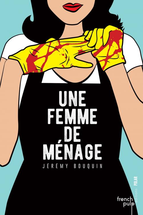 Cover of the book Une femme de ménage by Jeremy Bouquin, French Pulp