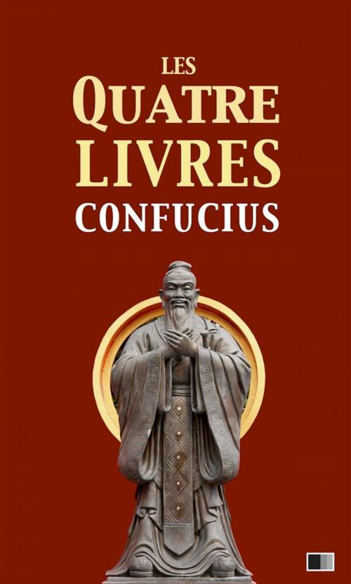 Cover of the book Les quatre livres by Confucius, FV Éditions