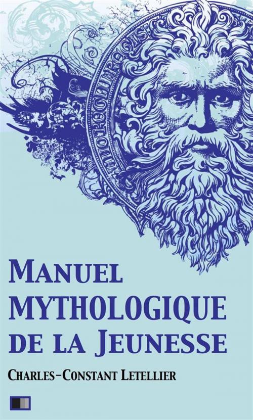 Cover of the book Manuel mythologique de la Jeunesse (Illustré) by Charles-Constant Letellier, FV Éditions