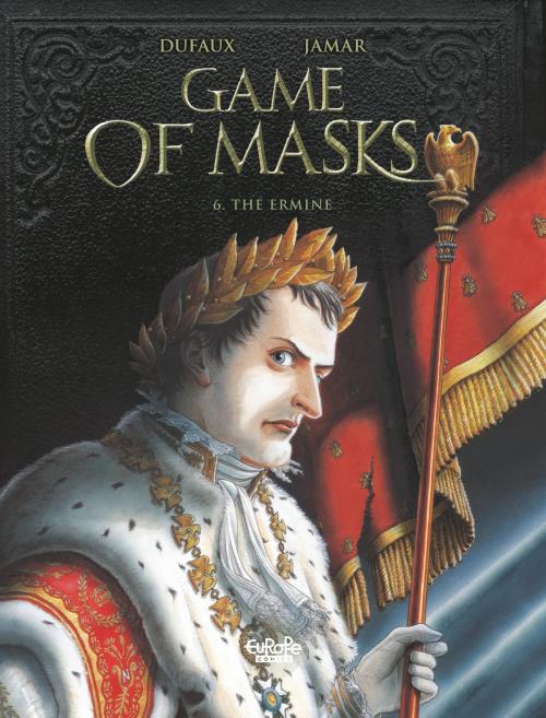Cover of the book Game of Masks - Volume 6 - The Ermine by Jean Dufaux, Martin Jamar, EUROPE COMICS