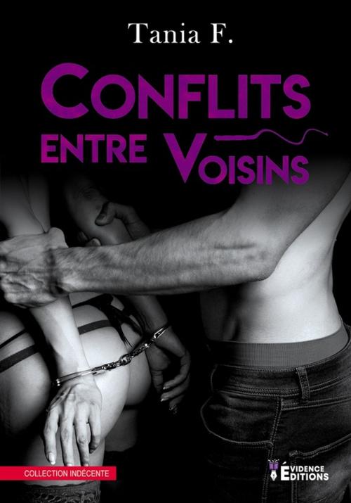 Cover of the book Conflit entre voisins by Tania F., Evidence Editions