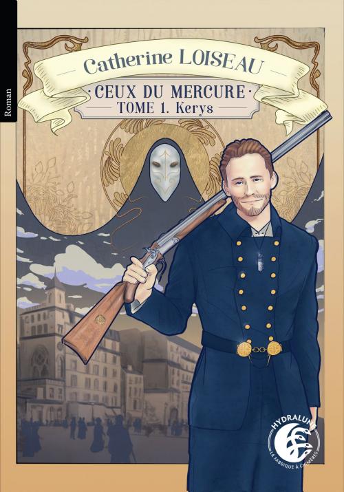 Cover of the book Ceux du mercure by Catherine Loiseau, Hydralune