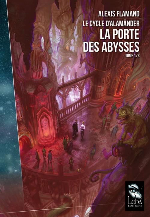 Cover of the book La Porte des Abysses by Alexis Flamand, Éditions Leha