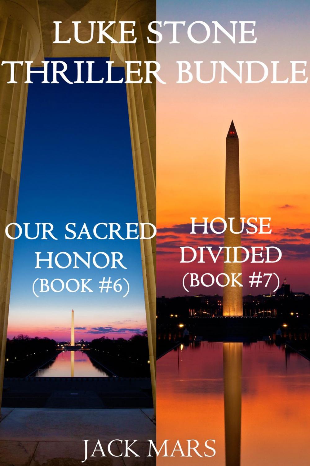 Big bigCover of Luke Stone Thriller Bundle: Our Sacred Honor (#6) and House Divided (#7)
