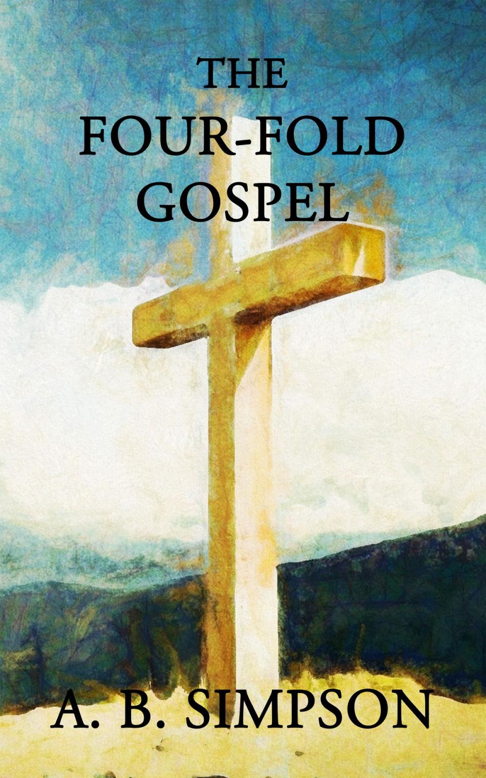 Big bigCover of The Four-fold Gospel