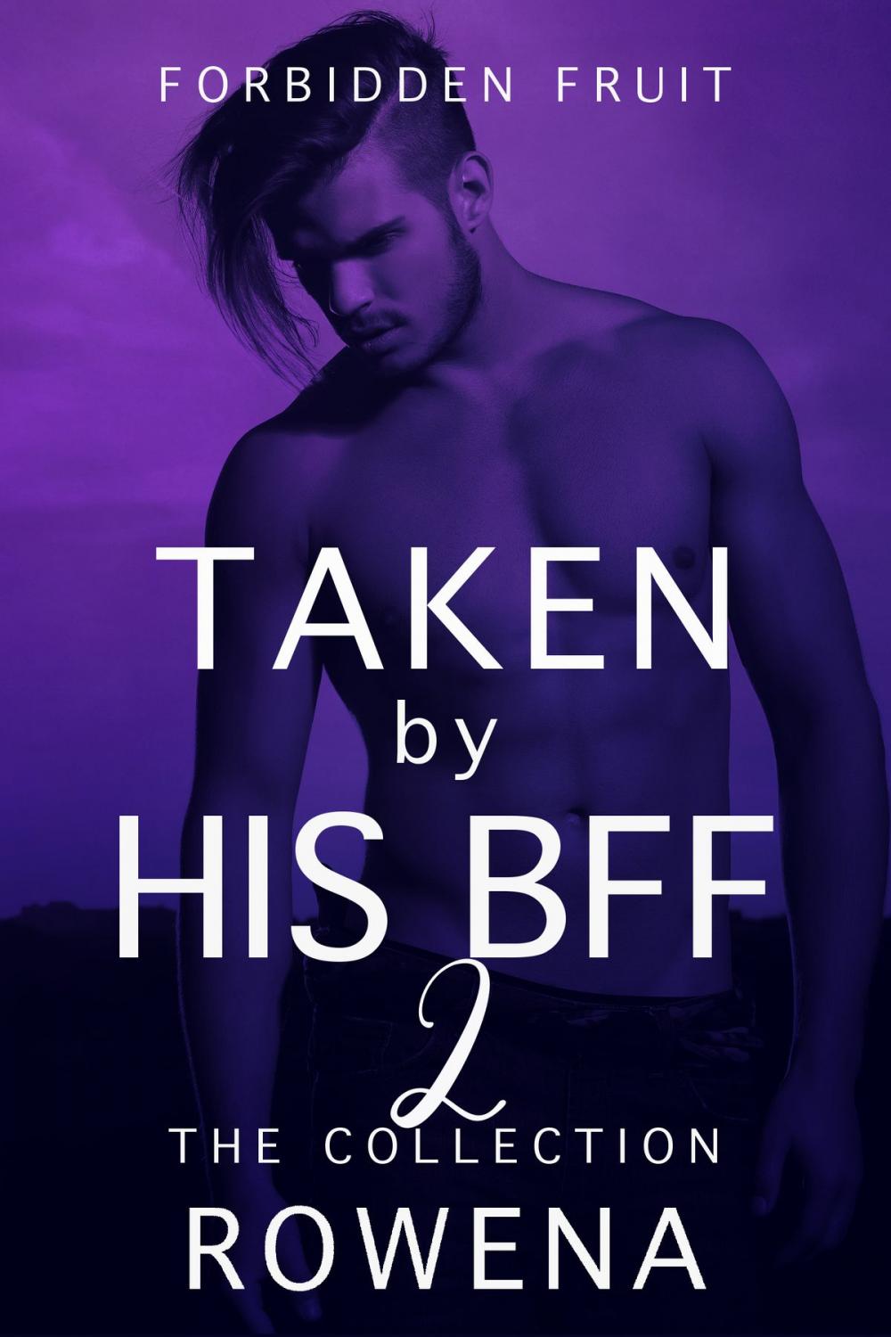 Big bigCover of Taken by His BFF 2
