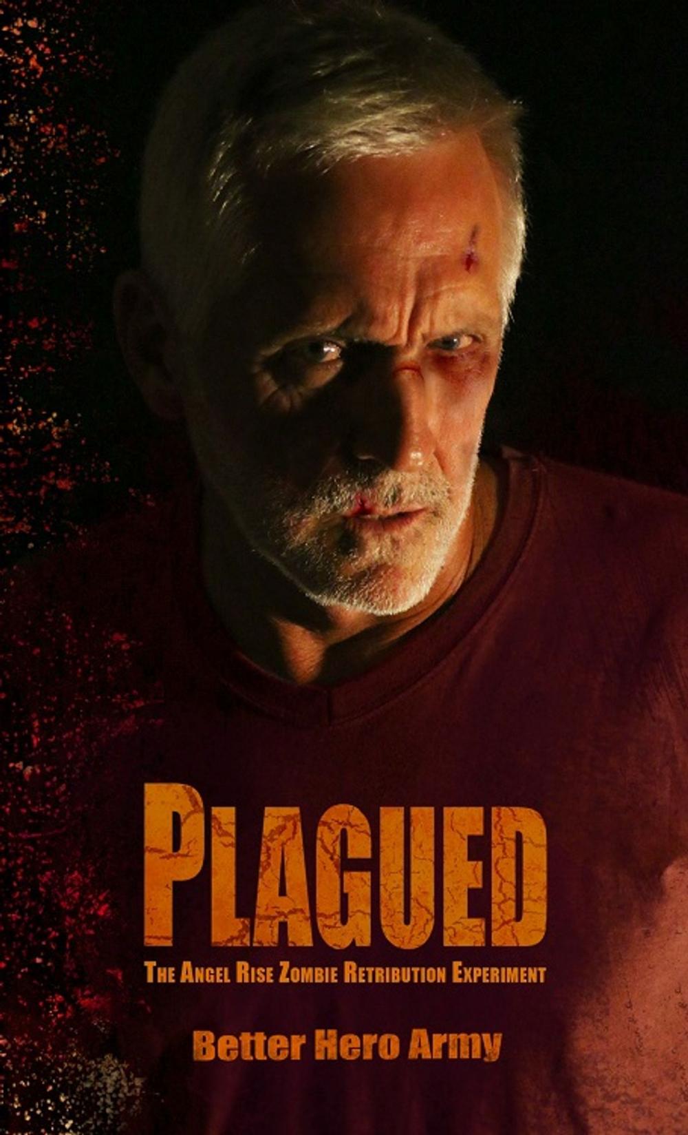 Big bigCover of Plagued: The Angel Rise Zombie Retribution Experiment