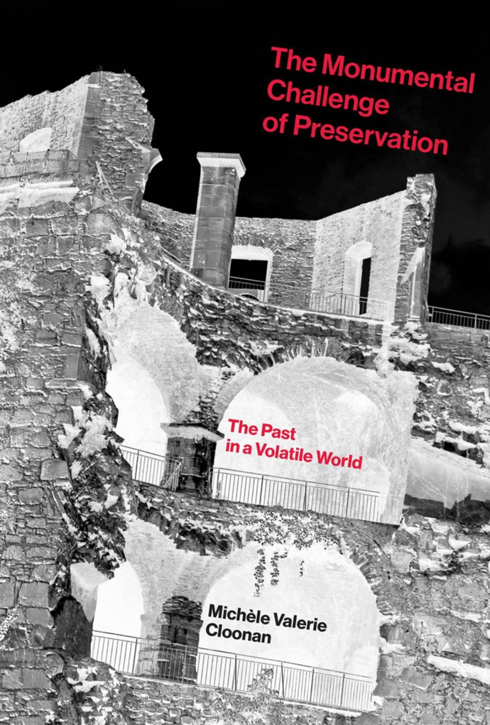 Big bigCover of The Monumental Challenge of Preservation