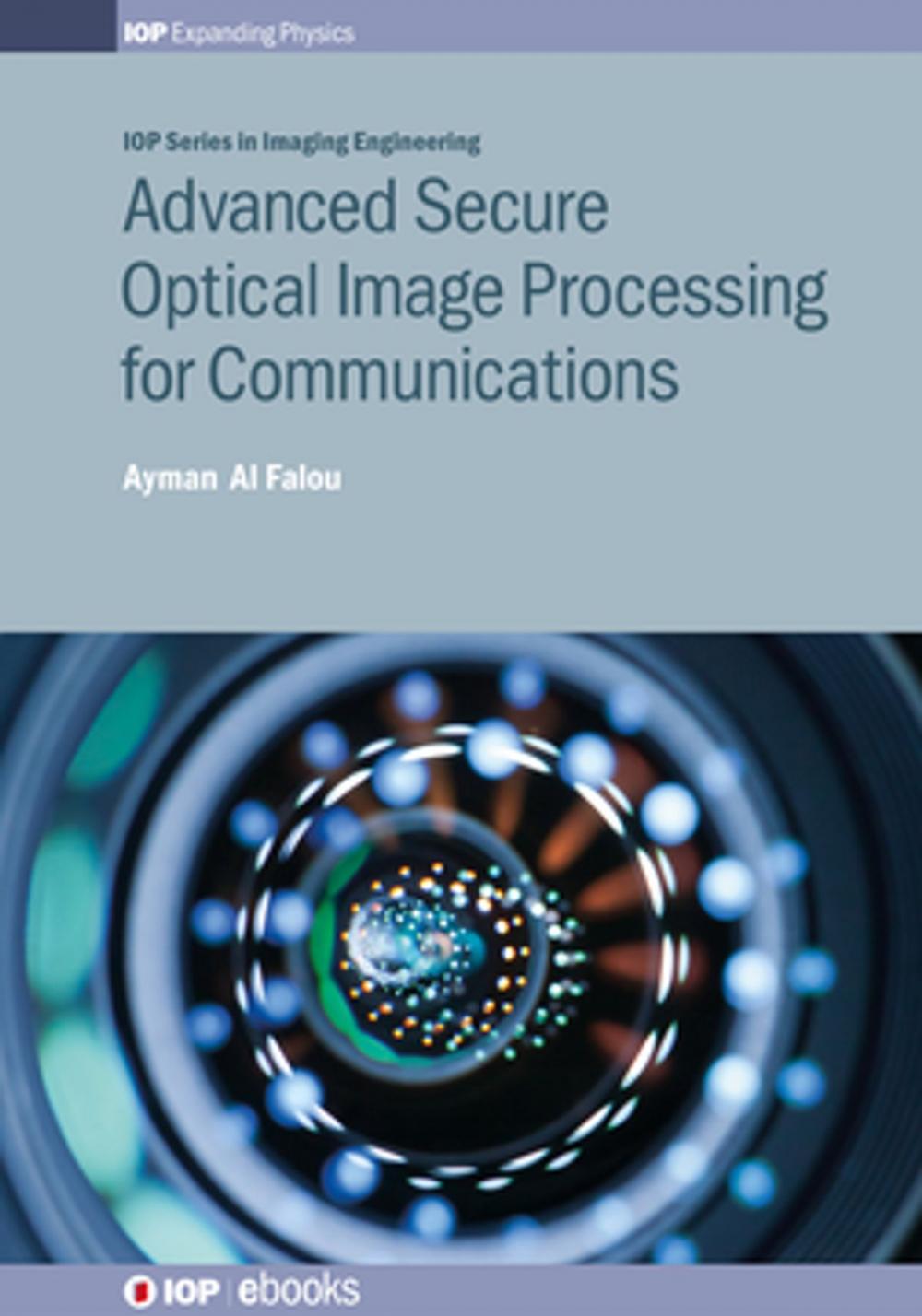 Big bigCover of Advanced Secure Optical Image Processing for Communications