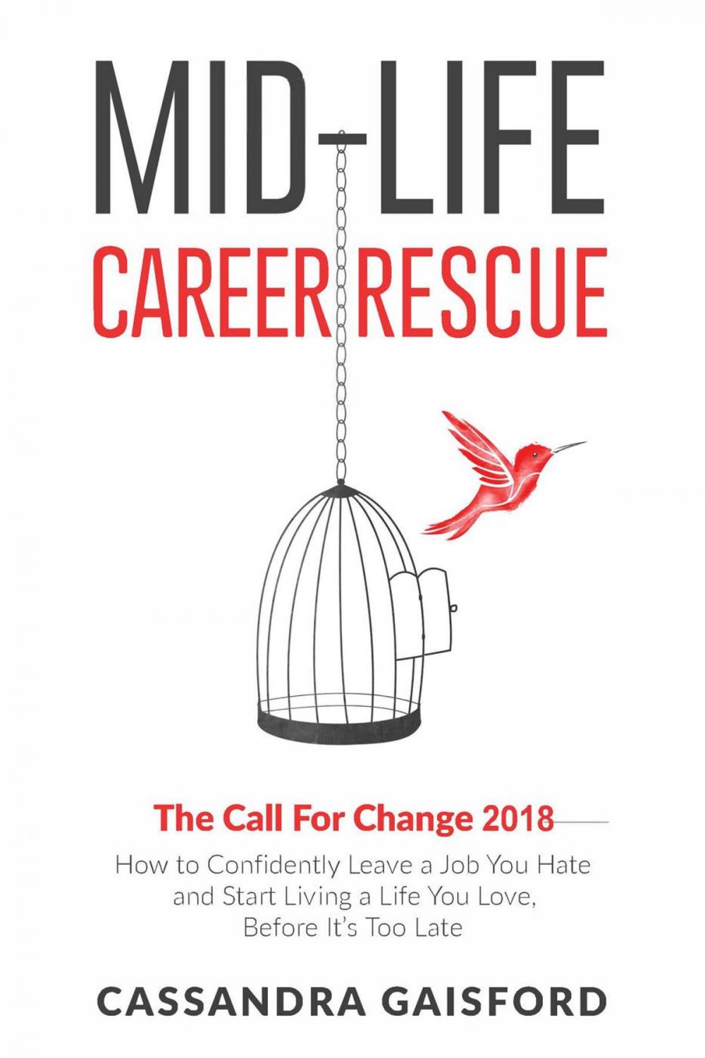 Big bigCover of Mid-Life Career Rescue: The Call For Change 2018