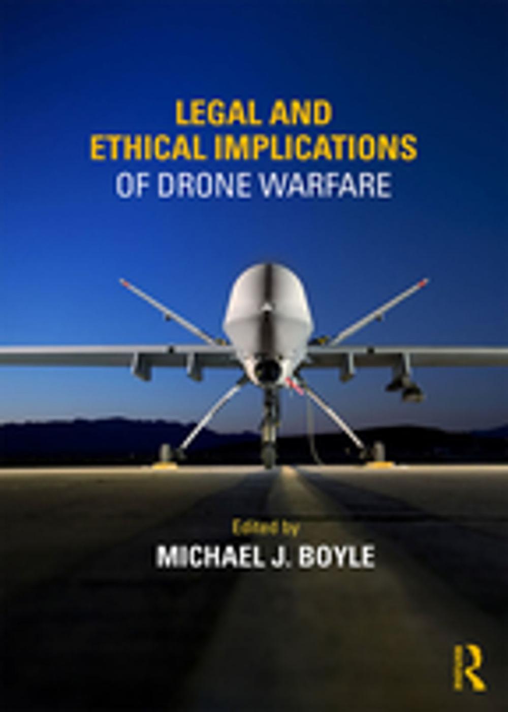 Big bigCover of Legal and Ethical Implications of Drone Warfare