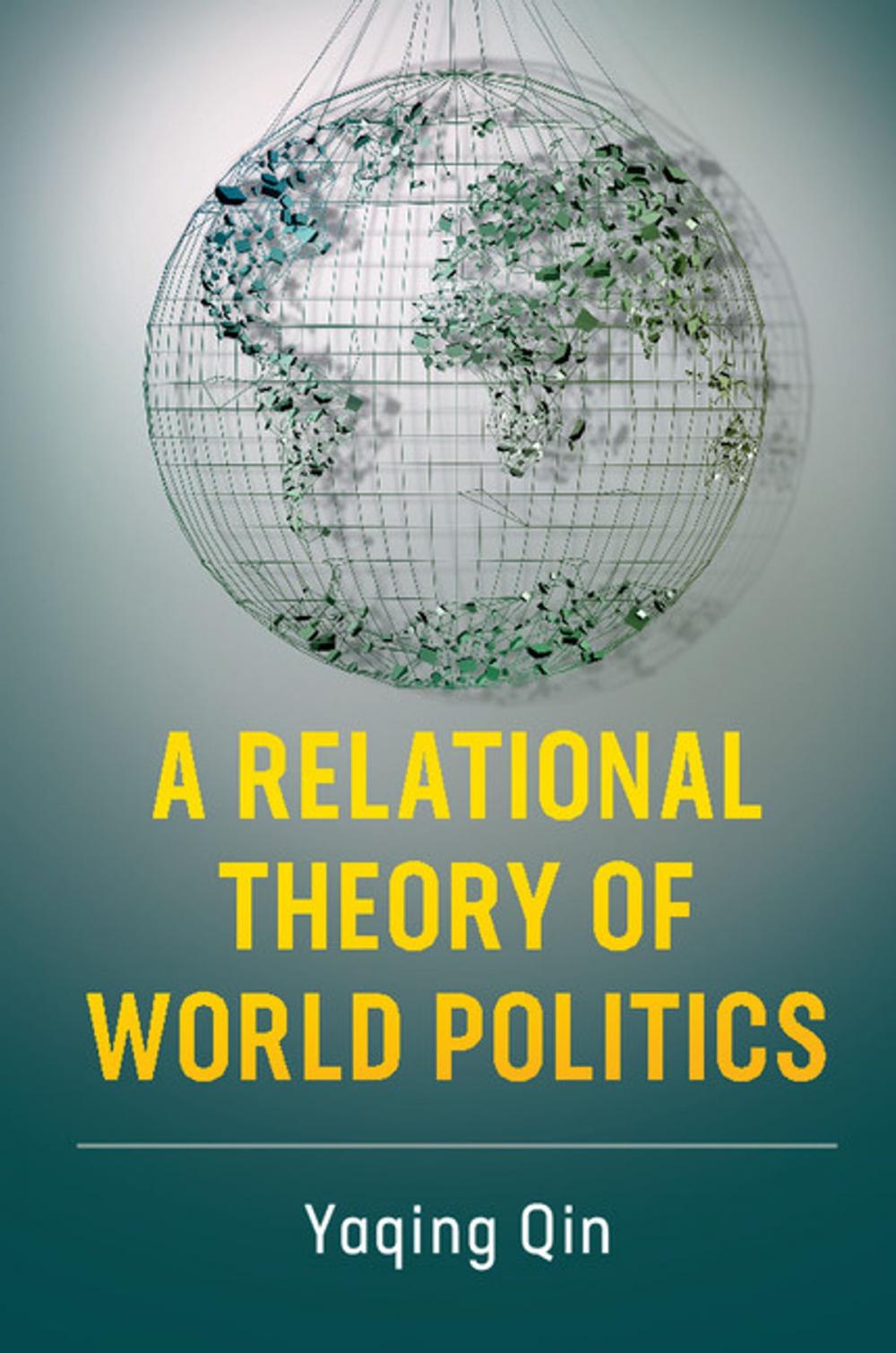 Big bigCover of A Relational Theory of World Politics