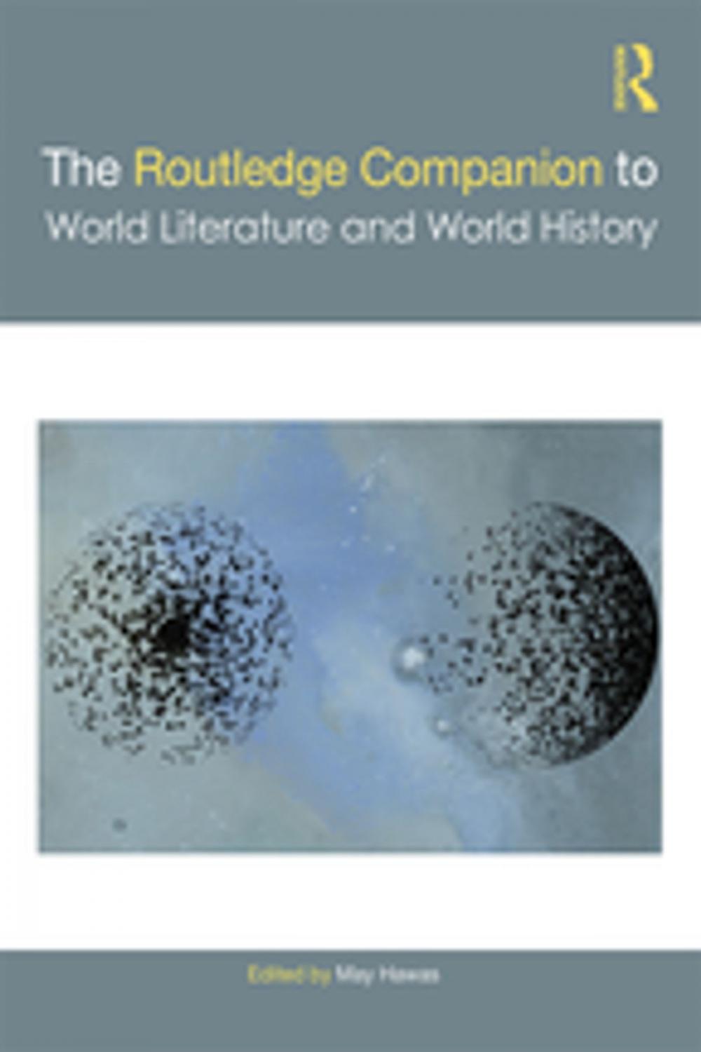 Big bigCover of The Routledge Companion to World Literature and World History