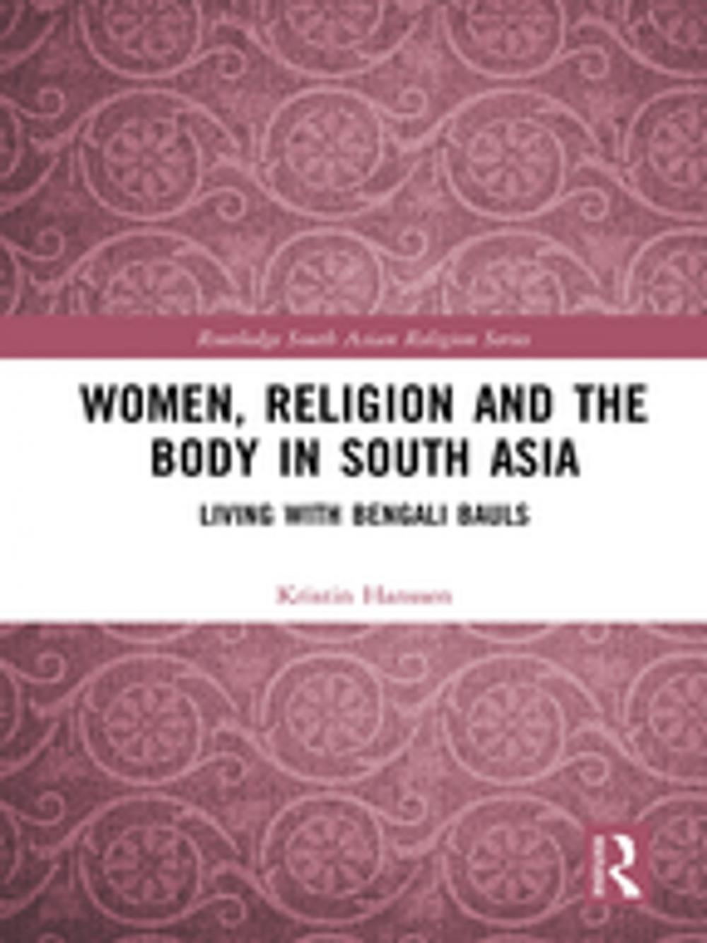 Big bigCover of Women, Religion and the Body in South Asia