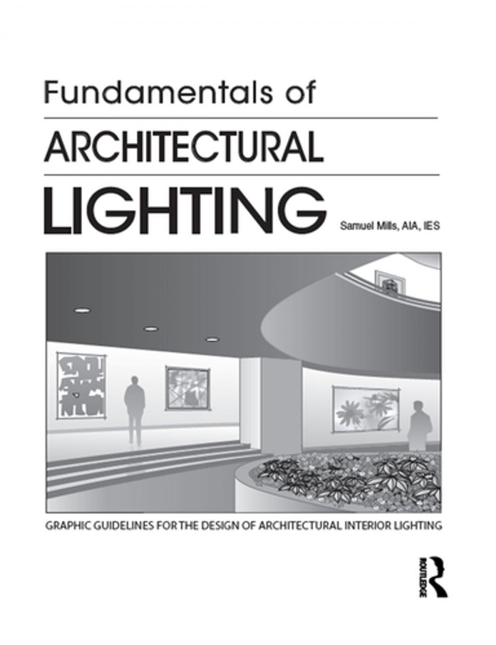 Big bigCover of Fundamentals of Architectural Lighting