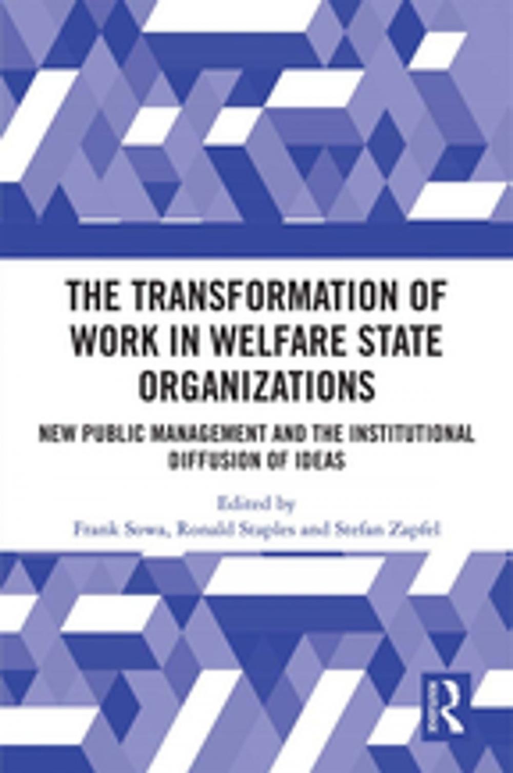 Big bigCover of The Transformation of Work in Welfare State Organizations