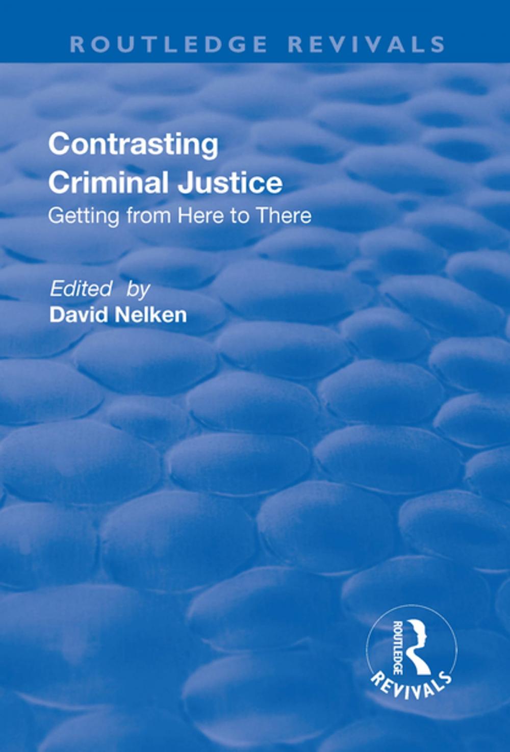 Big bigCover of Contrasts in Criminal Justice: Getting from Here to There