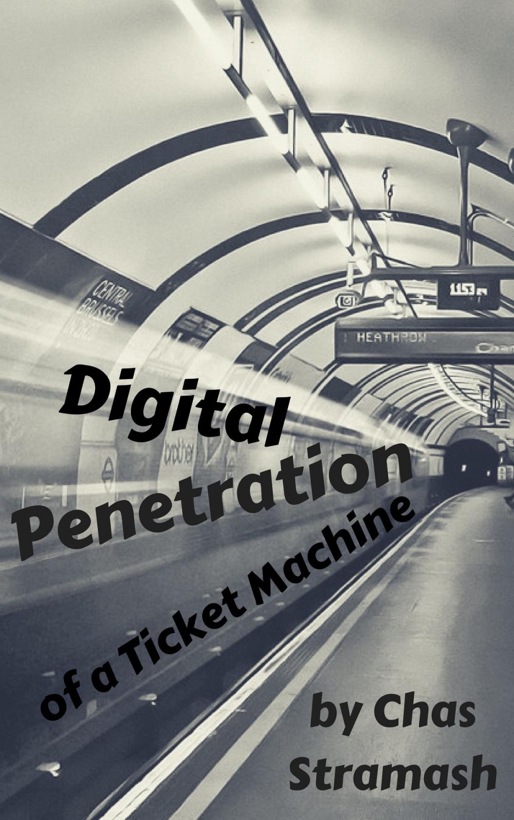 Big bigCover of Digital Penetration of a Ticket Machine