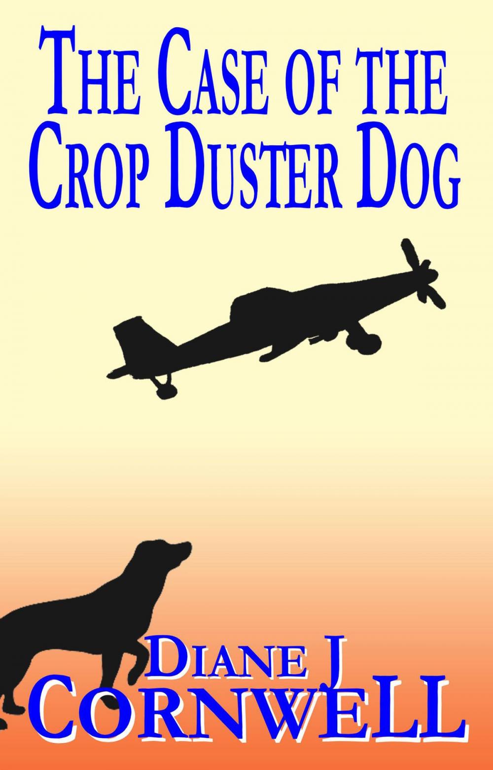 Big bigCover of The Case of the Crop Duster Dog