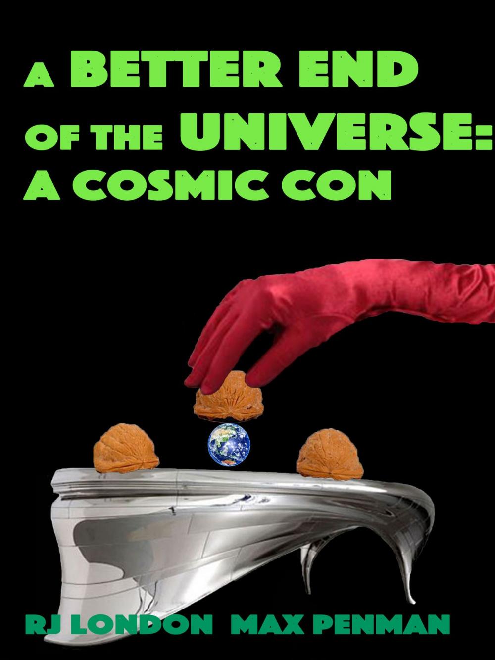 Big bigCover of A Better End of the Universe: A Cosmic Con