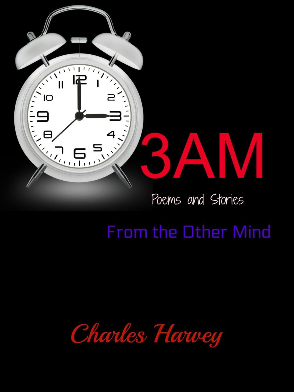 Big bigCover of 3AM: Poems and Stories From the Other Mind