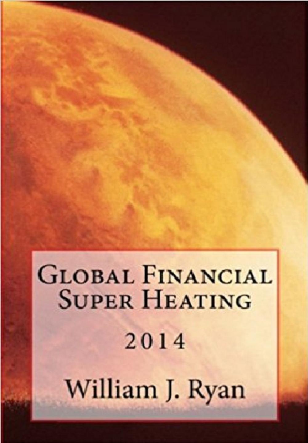 Big bigCover of Global Financial Super Heating 2014