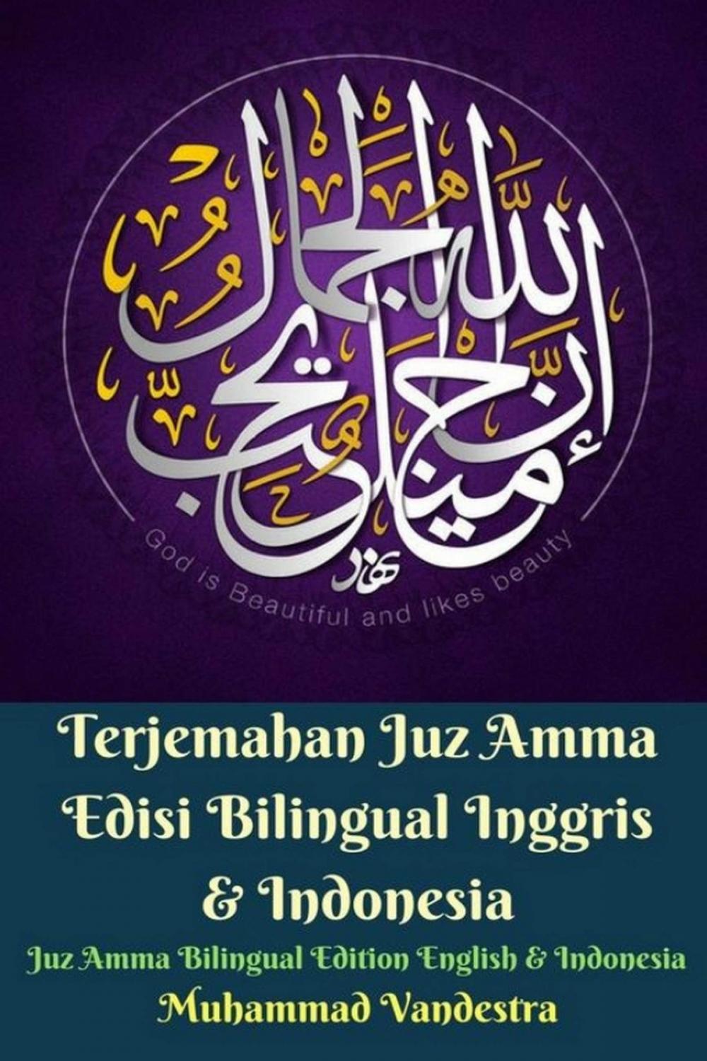 Big bigCover of Terjemahan Juz Amma Edisi Bilingual Inggris & Indonesia (Juz Amma Bilingual Edition English & Indonesia)