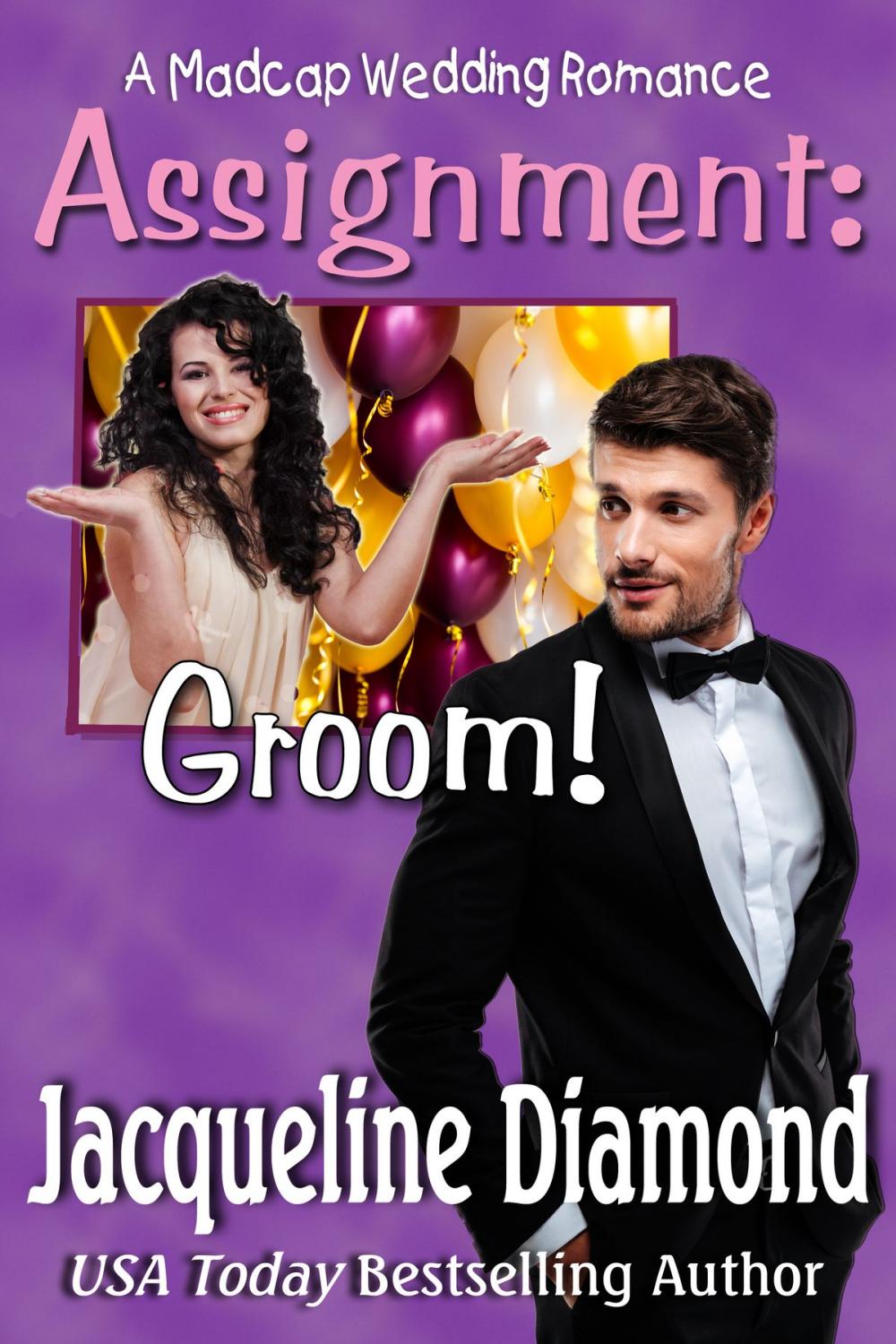 Big bigCover of Assignment: Groom!: A Madcap Wedding Romance