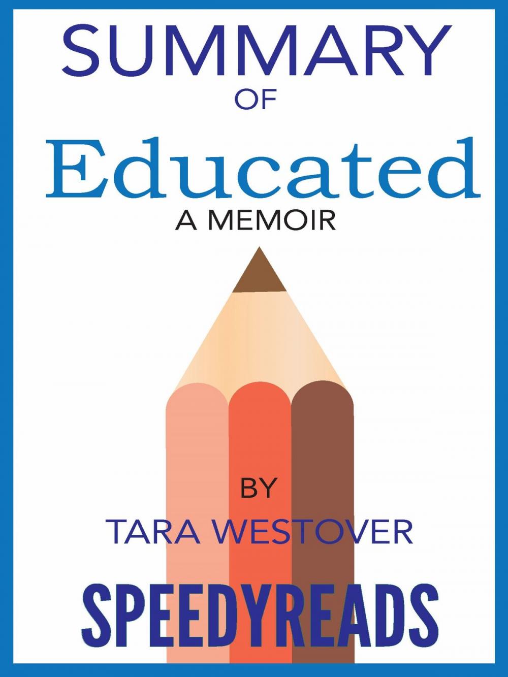 Big bigCover of Summary of Educated: A Memoir by Tara Westover