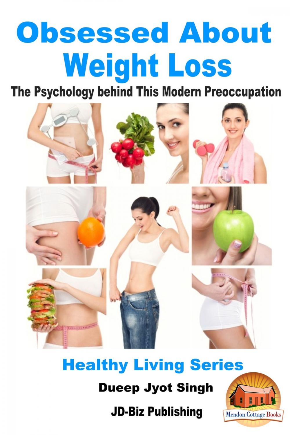 Big bigCover of Obsessed About Weight Loss: The Psychology behind This Modern Preoccupation