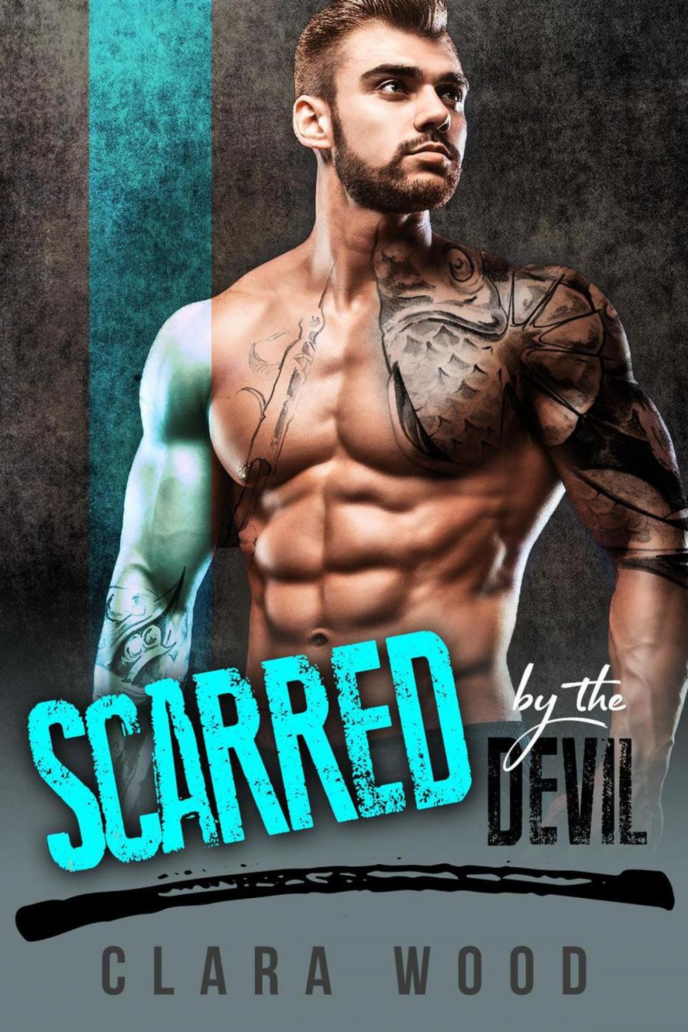 Big bigCover of Scarred by the Devil: A Bad Boy Motorcycle Club Romance (Iron Soldiers MC)