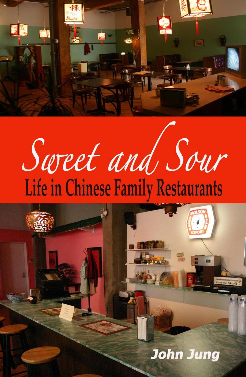 Big bigCover of Sweet and Sour: Life in Chinese Family Restaurants