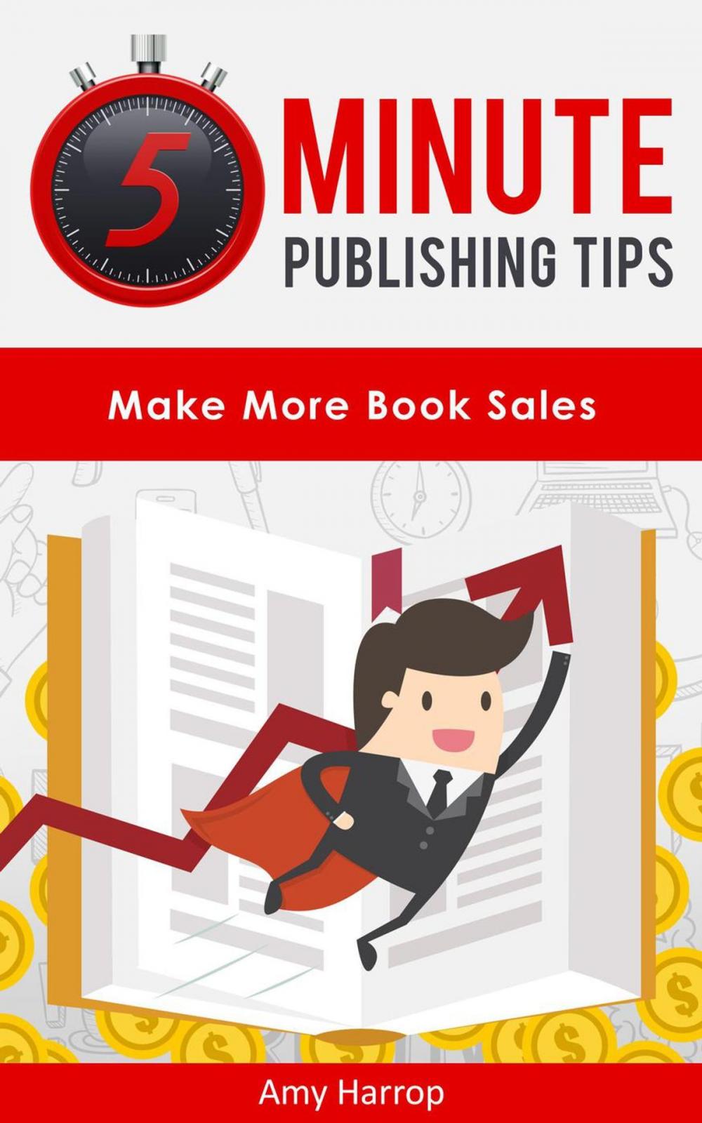 Big bigCover of 5 Minute Publishing Tips: Make More Book Sales