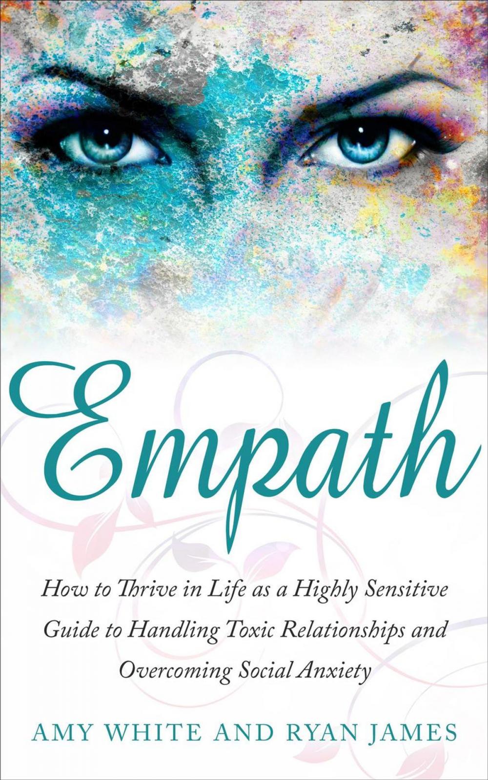 Big bigCover of Empath : How to Thrive in Social Life as a Highly Sensitive - A Guide to Handling Toxic Relationships and Overcoming Social Anxiety
