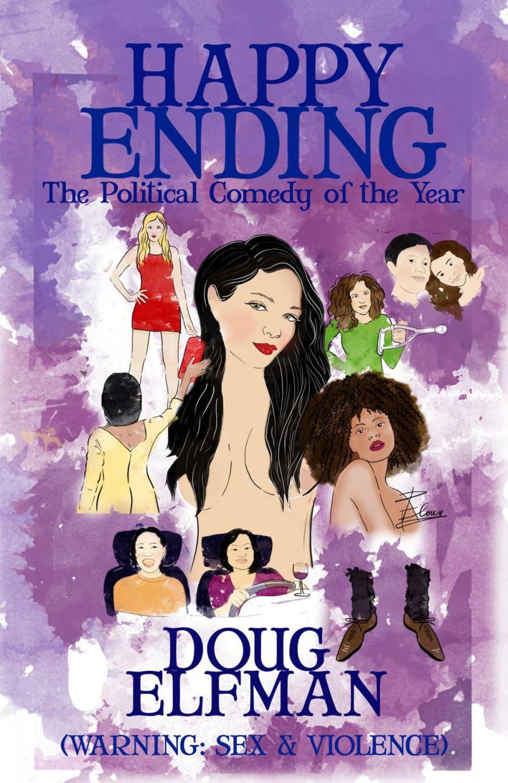 Big bigCover of Happy Ending: The Political Comedy Of The Year — Warning: Sex & Violence