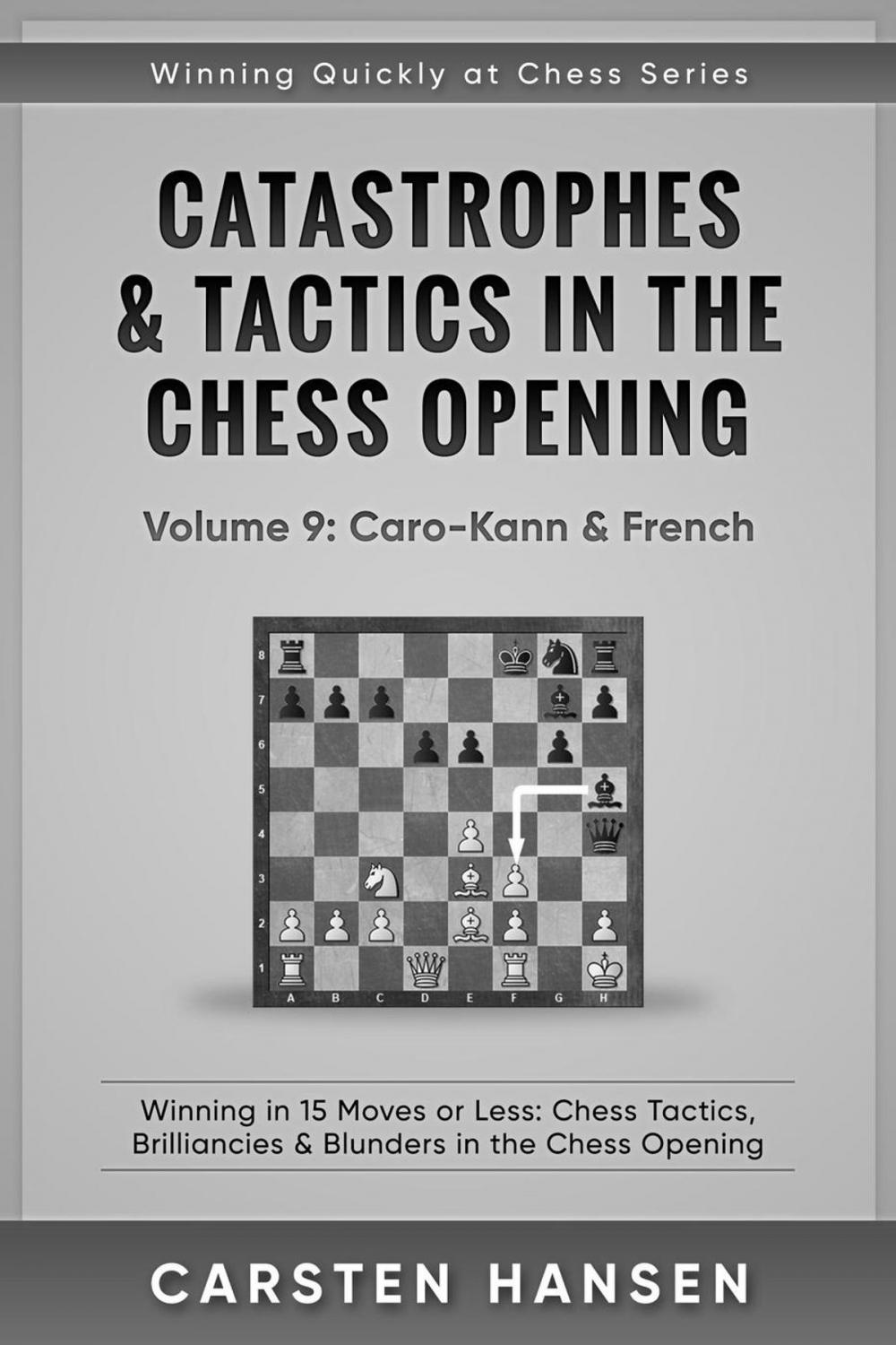 Big bigCover of Catastrophes &amp; Tactics in the Chess Opening - Vol 9: Caro-Kann &amp; French
