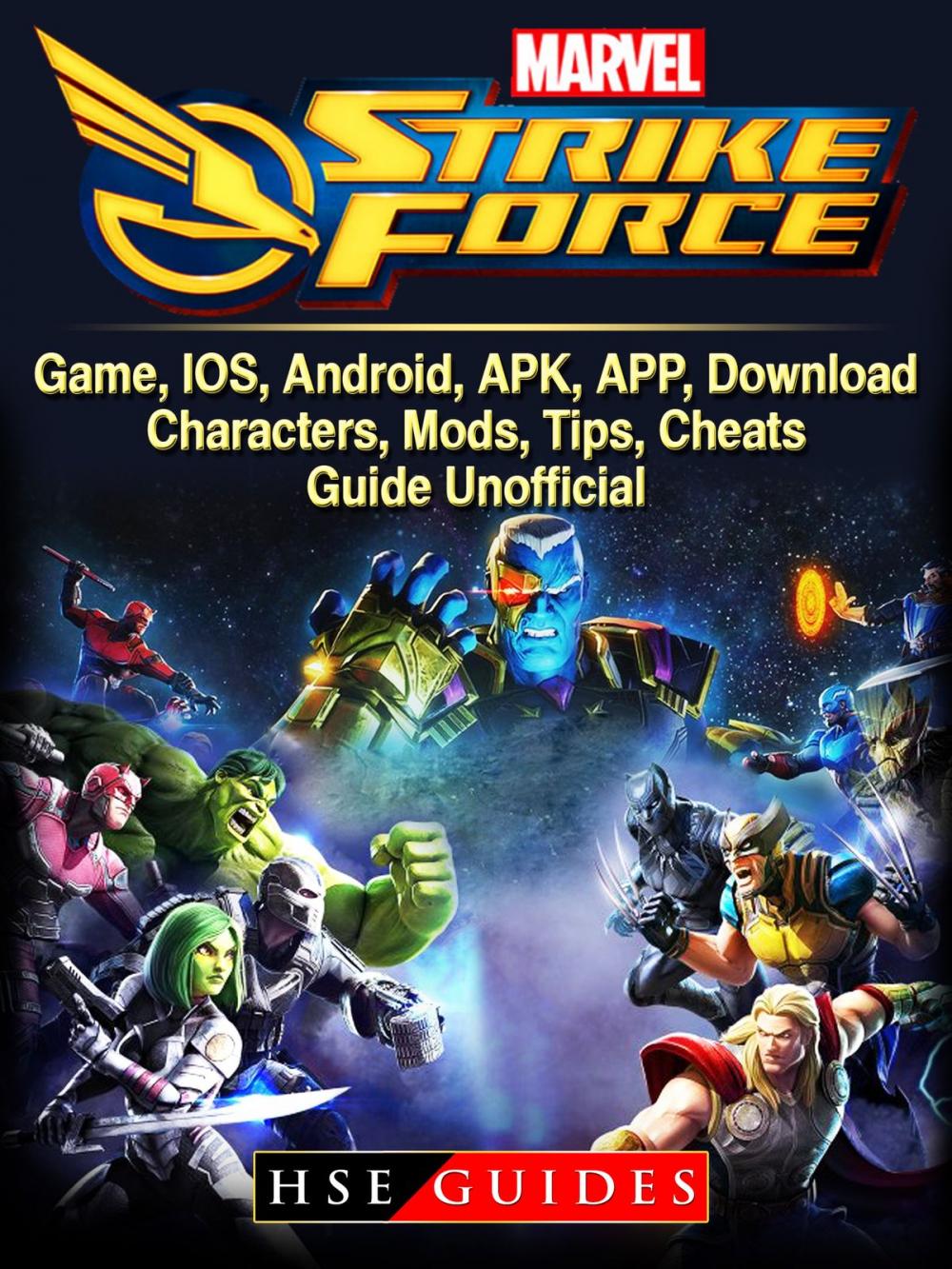Big bigCover of Marvel Strike Force Game, IOS, Android, APK, APP, Download, Characters, Mods, Tips, Cheats, Guide Unofficial
