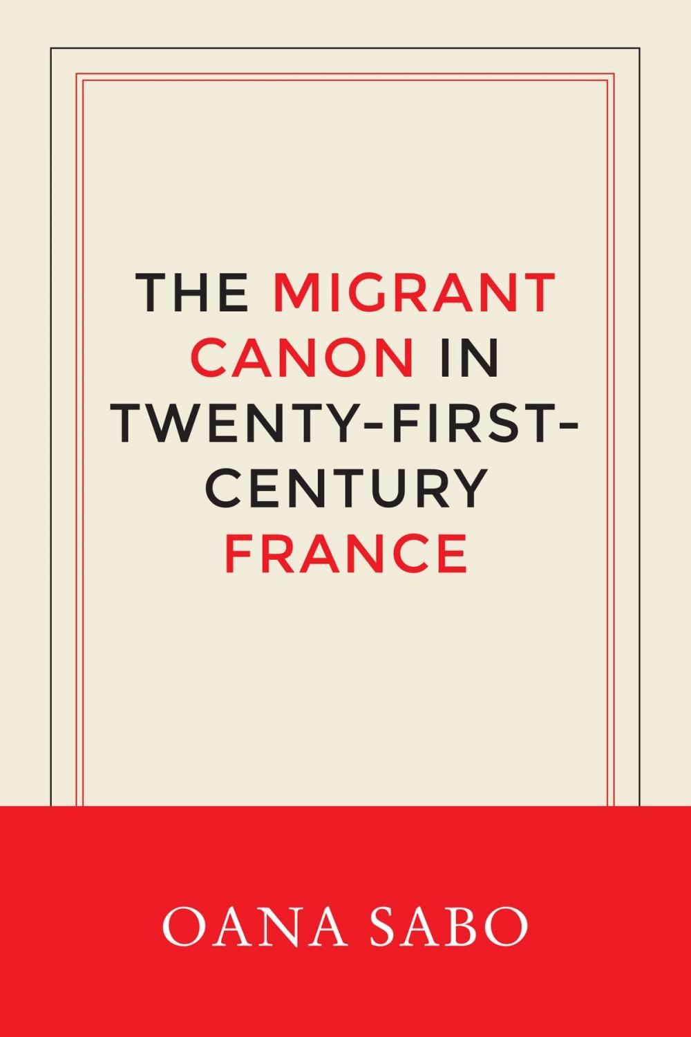Big bigCover of The Migrant Canon in Twenty-First-Century France
