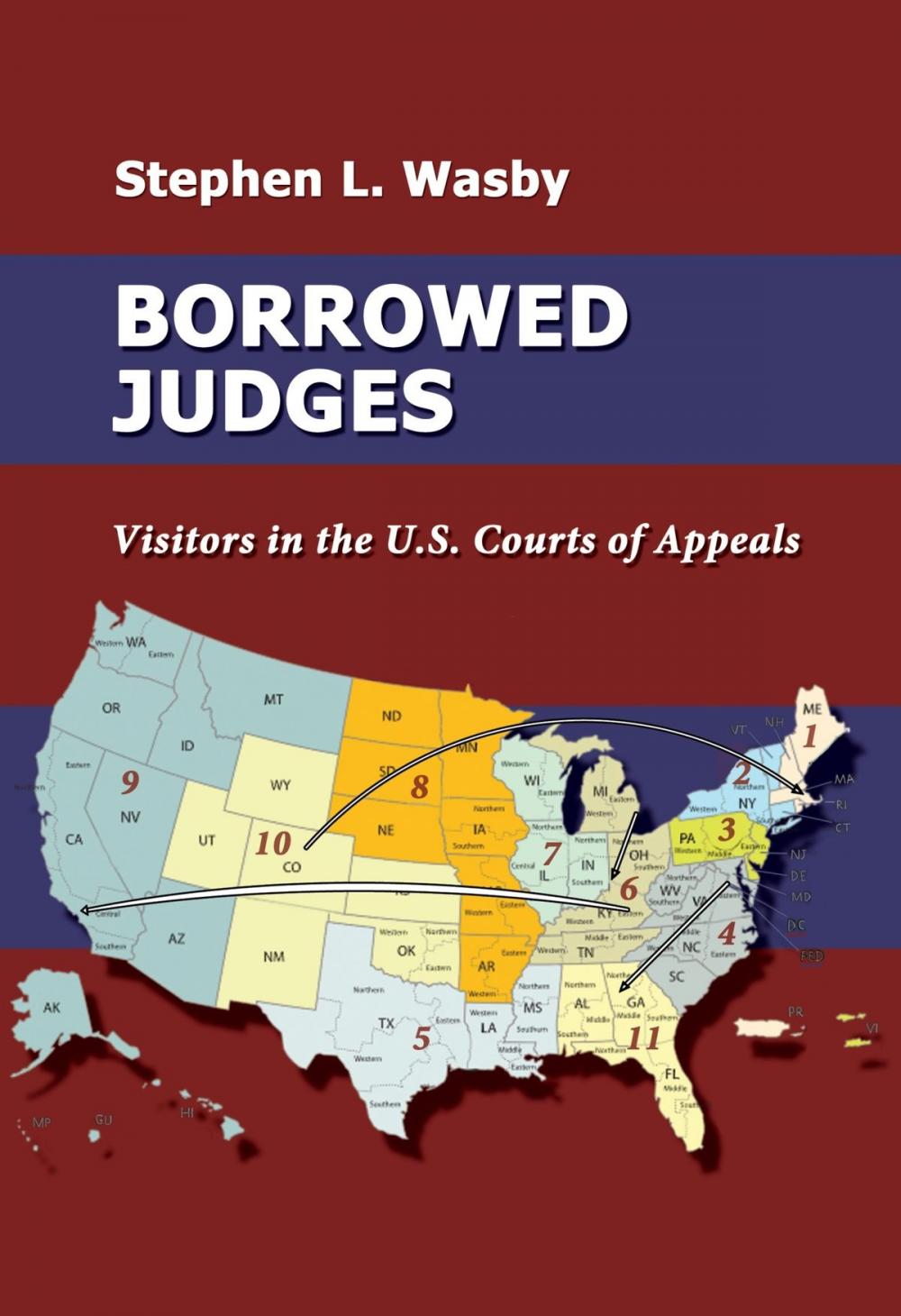 Big bigCover of Borrowed Judges: Visitors in the U.S. Courts of Appeals