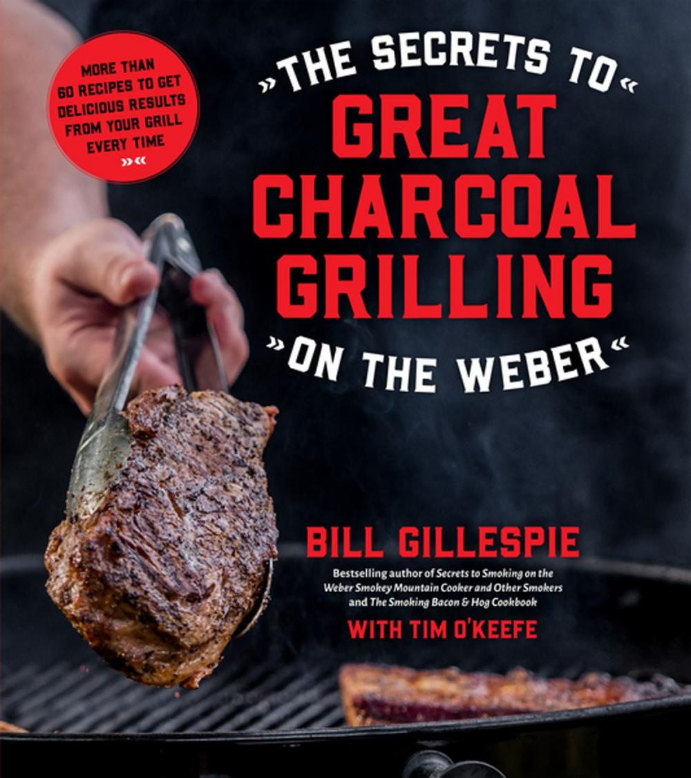 Big bigCover of The Secrets to Great Charcoal Grilling on the Weber