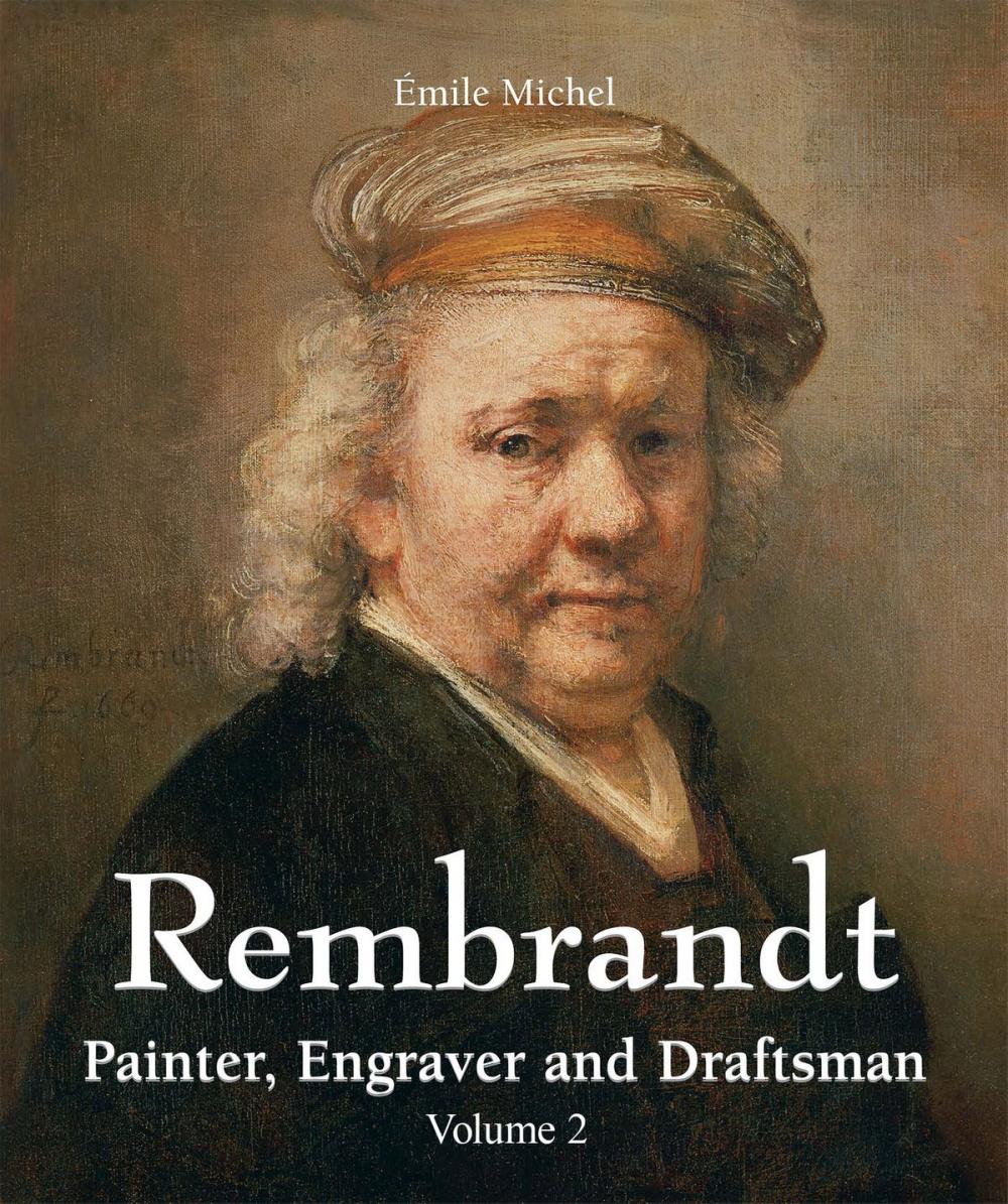 Big bigCover of Rembrandt - Painter, Engraver and Draftsman - Volume 2