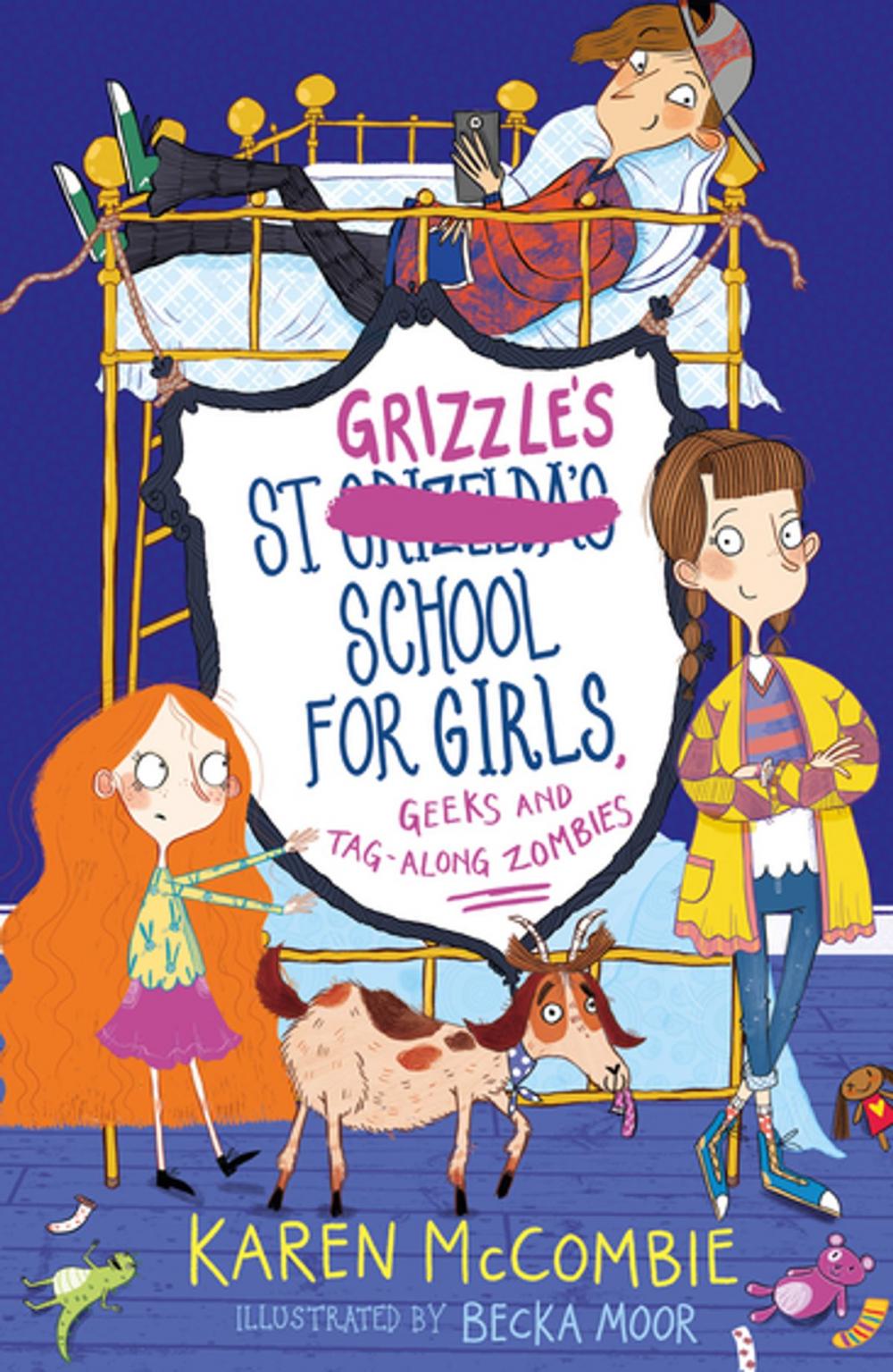 Big bigCover of St Grizzle's School for Girls, Geeks and Tag-along Zombies