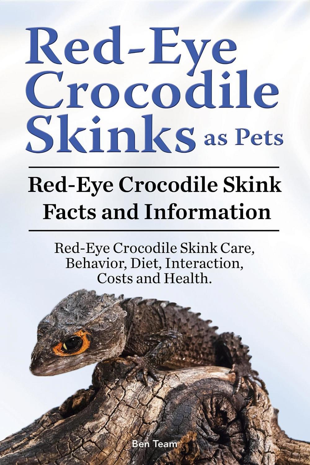 Big bigCover of Red-Eye Crocodile Skinks as pets. Red-Eye Crocodile Skink Facts and Information. Red-Eye Crocodile Skink Care, Behavior, Diet, Interaction, Costs and Health.