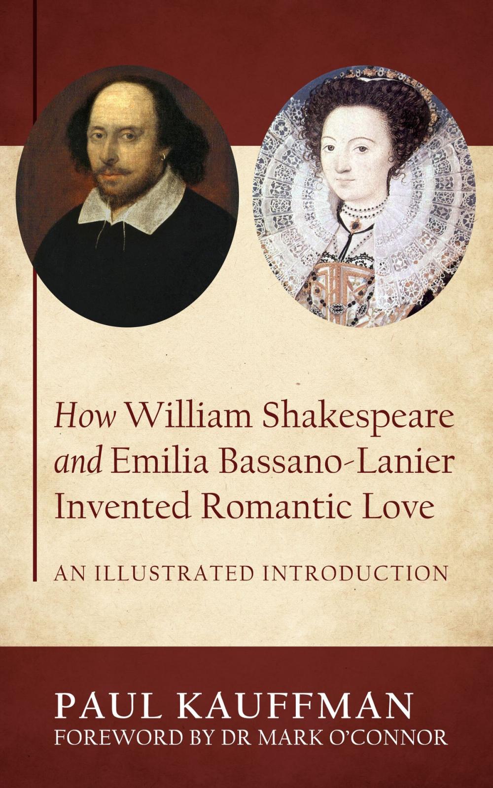 Big bigCover of How William Shakespeare and Emilia Bassano-Lanier Invented Romantic Love