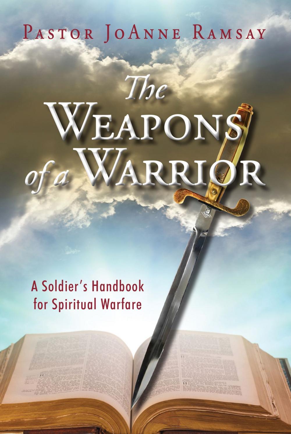 Big bigCover of The Weapons of a Warrior: A Soldier's Handbook for Spiritual Warfare