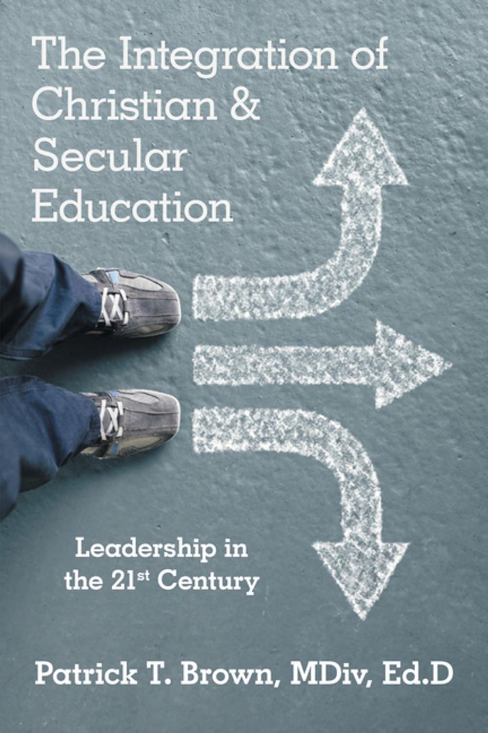 Big bigCover of The Integration of Christian & Secular Education