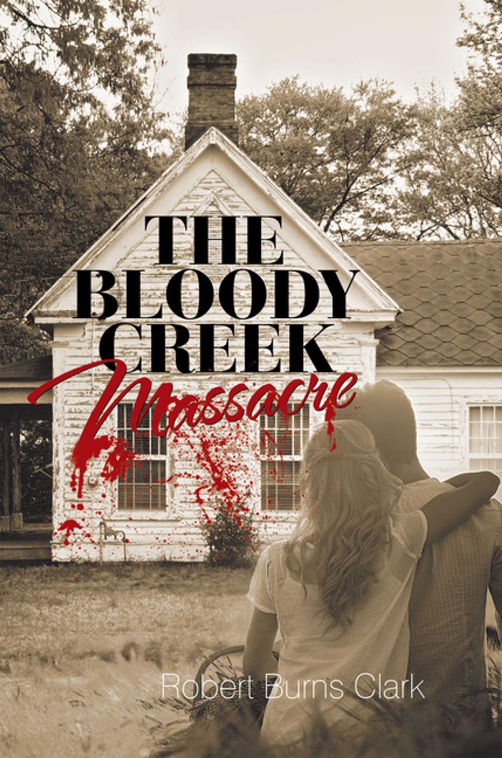 Big bigCover of The Bloody Creek Massacre