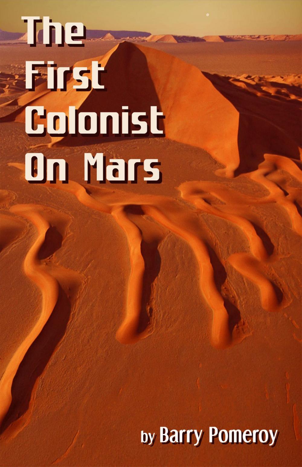 Big bigCover of The First Colonist on Mars: Courtesy of the Mars Historical Society
