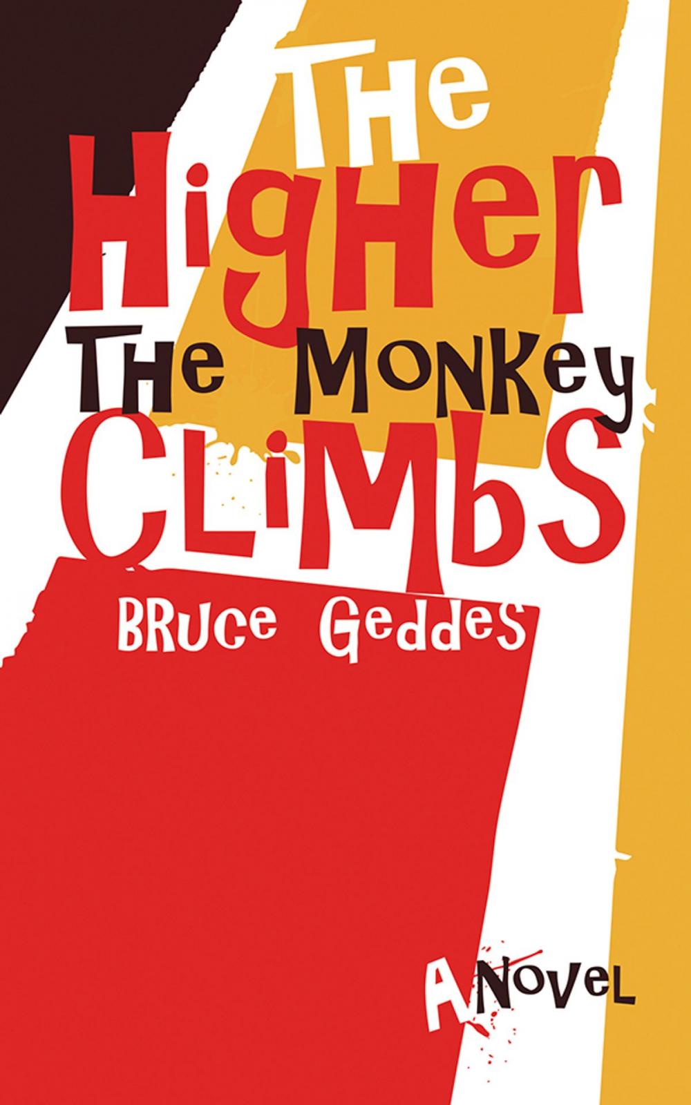 Big bigCover of The Higher the Monkey Climbs